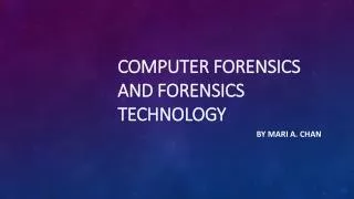 Computer Forensics and Forensics Technology