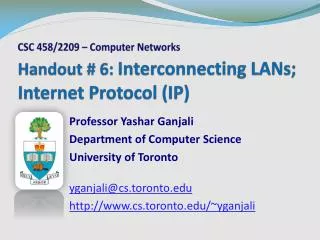Handout # 6: Interconnecting LANs; Internet Protocol (IP)