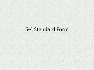 6-4 Standard Form