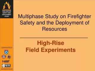 Multiphase Study on Firefighter Safety and the Deployment of Resources