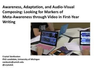 Awareness, Adaptation, and Audio-Visual Composing: Looking for Markers of