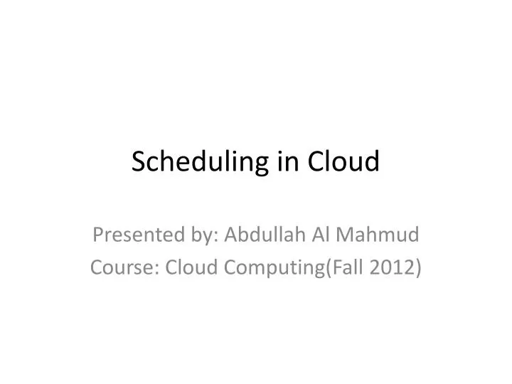 scheduling in cloud
