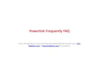 Powerlink Frequently FAQ