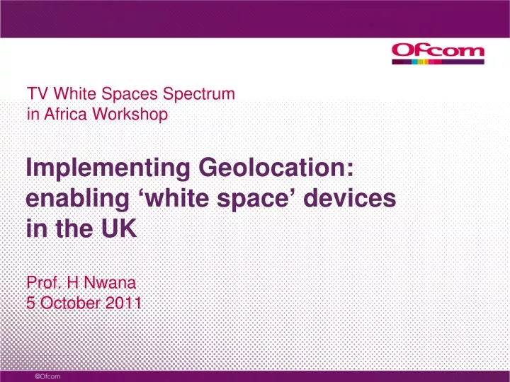 implementing geolocation enabling white space devices in the uk
