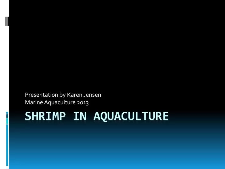 presentation by karen jensen marine aquaculture 2013