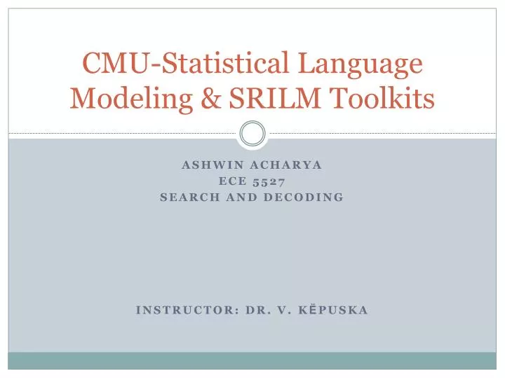 cmu statistical language modeling srilm toolkits