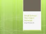 Integrating Sustainability in ICT Planning: A Thin Client Network for Small Schools - slide 1