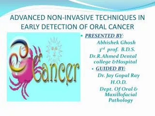 ADVANCED NON-INVASIVE TECHNIQUES IN EARLY DETECTION OF ORAL CANCER