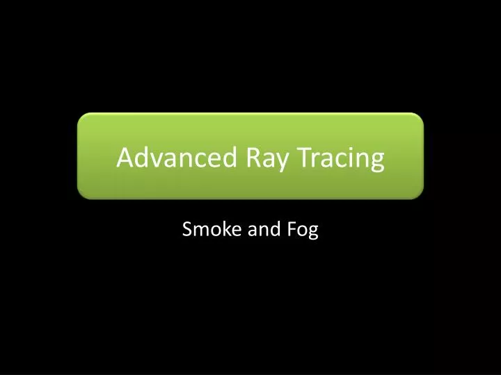 advanced ray tracing