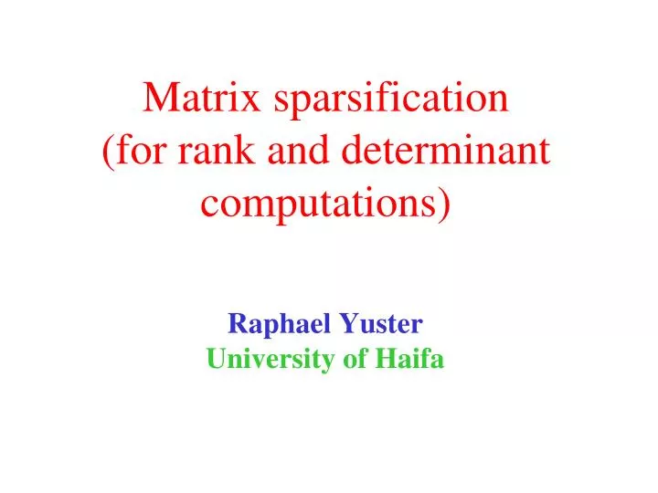 matrix sparsification for rank and determinant computations