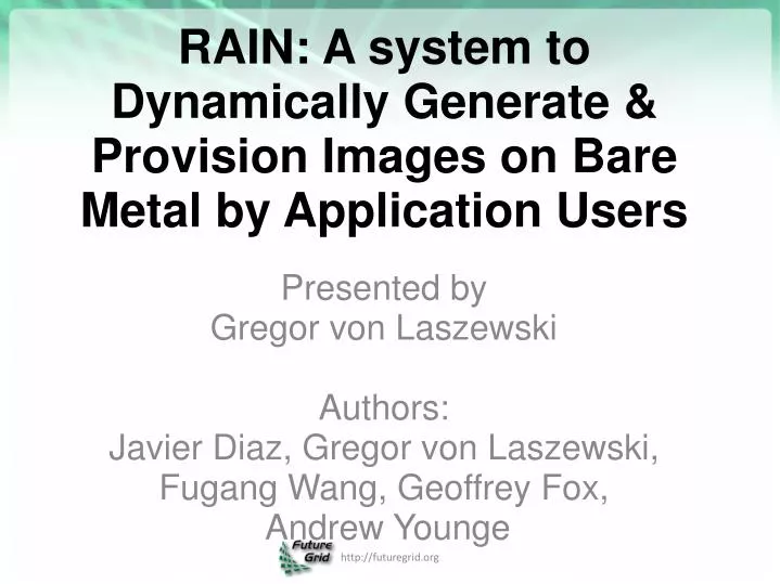rain a system to dynamically generate provision images on bare metal by application users