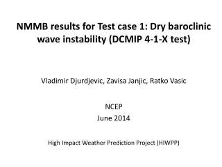NMMB results for Test case 1: Dry baroclinic wave instability (DCMIP 4-1-X test)