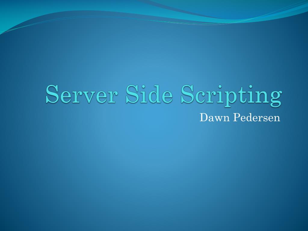 PPT - Server Side Scripting PowerPoint Presentation, free download - ID ...