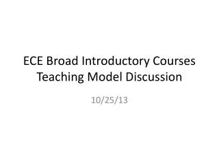 ECE Broad Introductory Courses Teaching Model Discussion