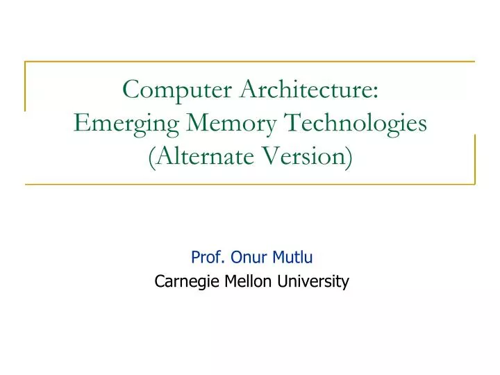 computer architecture emerging memory technologies alternate version