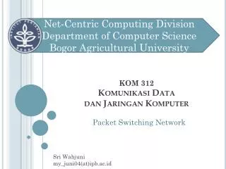 Net-Centric Computing Division Department of Computer Science Bogor Agricultural University