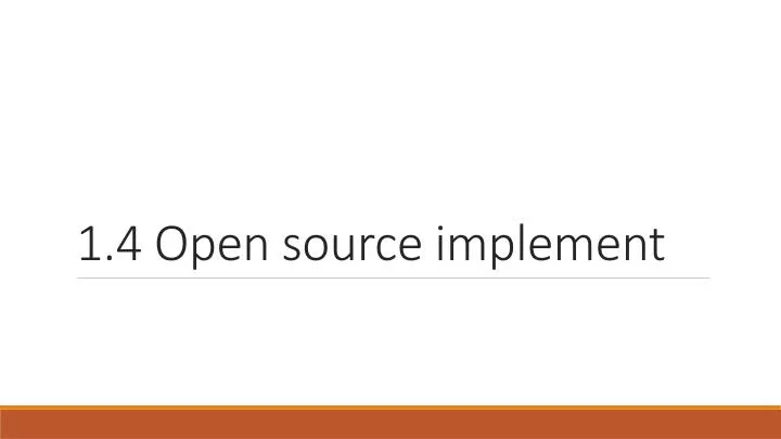 1 4 open source implement