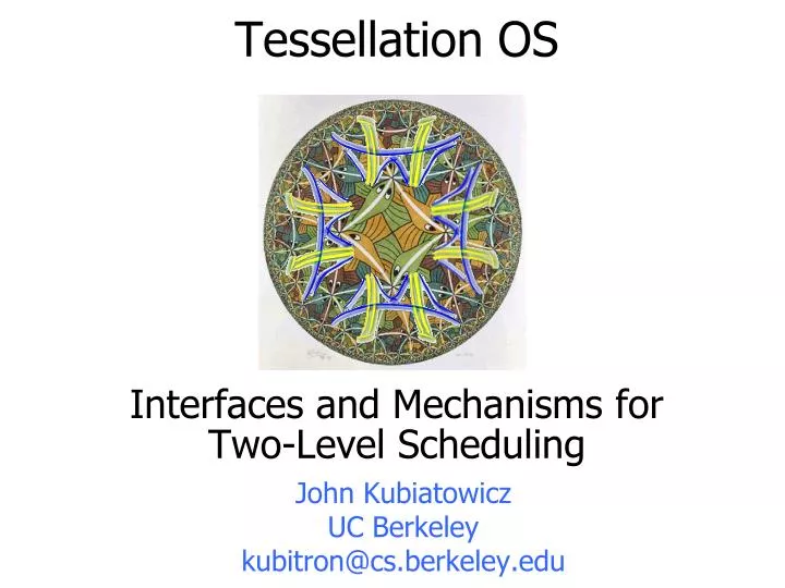 tessellation os interfaces and mechanisms for two level scheduling