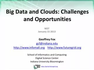 Big Data and Clouds: Challenges and Opportunities