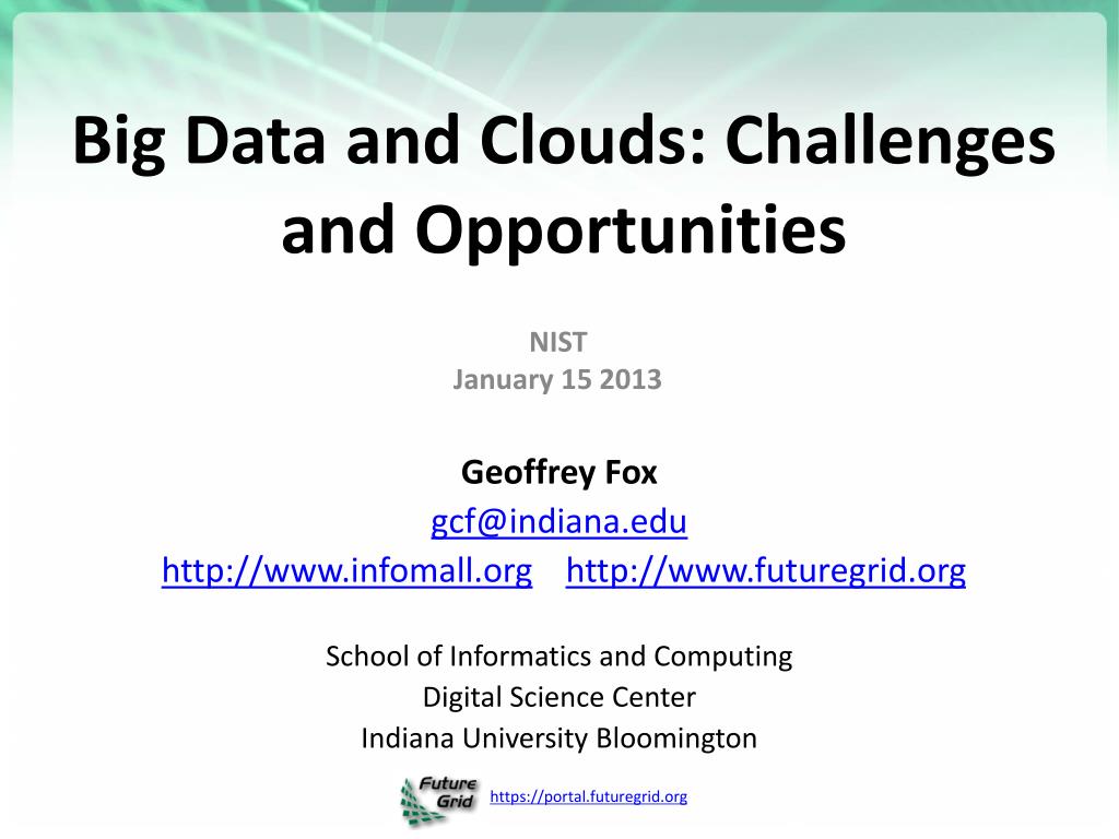 PPT - Big Data and Clouds: Challenges and Opportunities PowerPoint ...