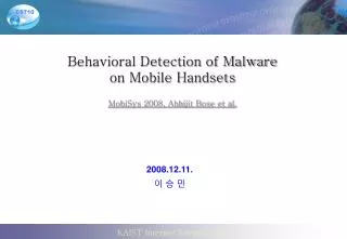 Behavioral Detection of Malware on Mobile Handsets MobiSys 2008, Abhijit Bose et al.