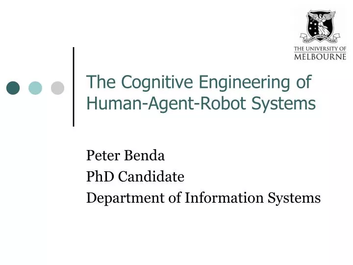 the cognitive engineering of human agent robot systems