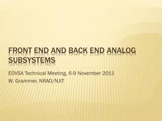 Front End and Back End analog subsystems