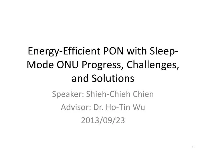energy efficient pon with sleep mode onu progress challenges and solutions