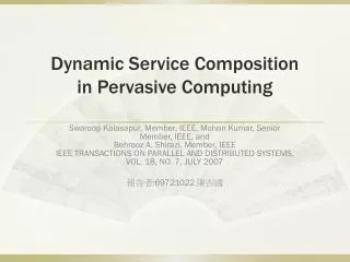 Dynamic Service Composition in Pervasive Computing