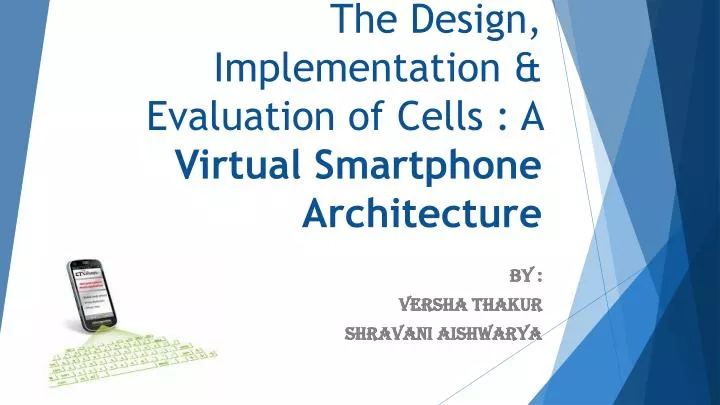 the design implementation evaluation of cells a virtual smartphone architecture