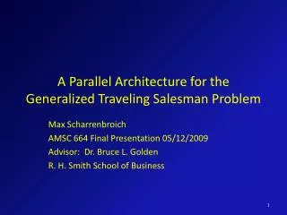 A Parallel Architecture for the Generalized Traveling Salesman Problem
