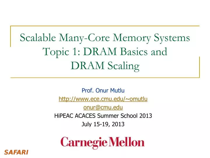 scalable many core memory systems topic 1 dram basics and dram scaling