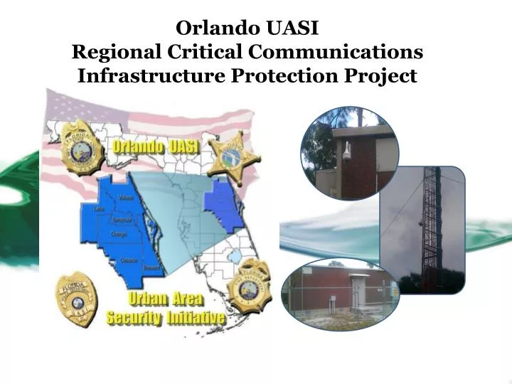 orlando uasi regional critical communications infrastructure protection project