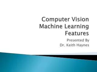 Computer Vision Machine Learning Features