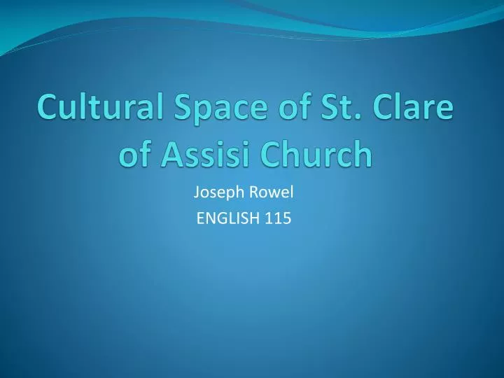 cultural space of st clare of assisi church