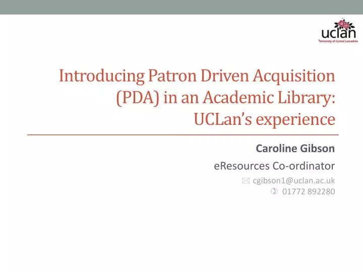 introducing patron driven acquisition pda in an academic library uclan s experience