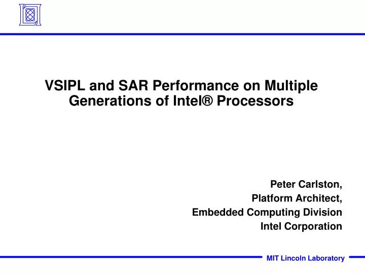 vsipl and sar performance on multiple generations of intel processors