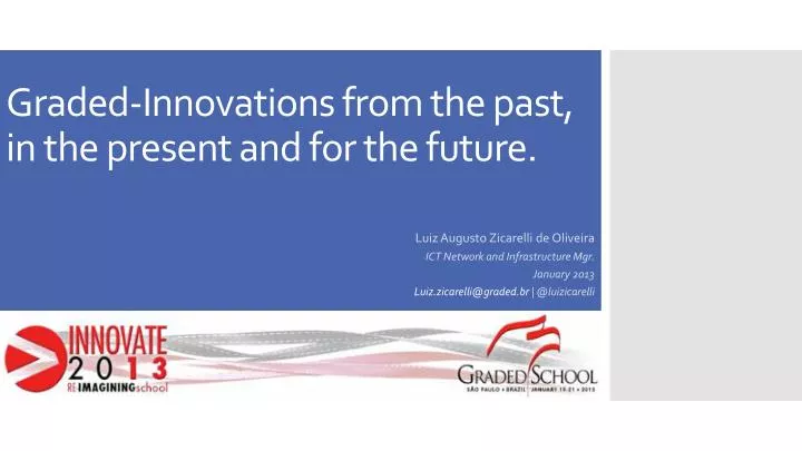 graded innovations from the past in the present and for the future