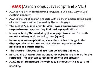 AJAX ( Asynchronous JavaScript and XML .)