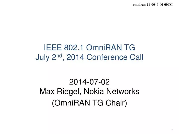 ieee 802 1 omniran tg july 2 nd 2014 conference call