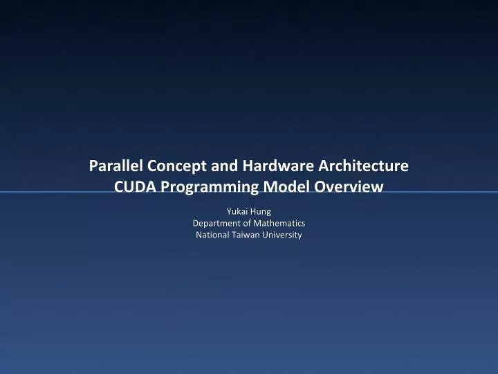 parallel concept and hardware architecture cuda programming model overview