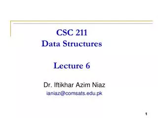 CSC 211 Data Structures Lecture 6