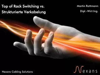 Top of Rack Switching vs. Strukturierte Verkabelung