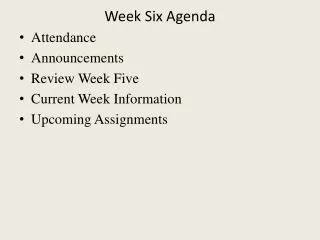 Week Six Agenda