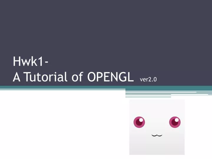 hwk1 a tutorial of opengl ver2 0