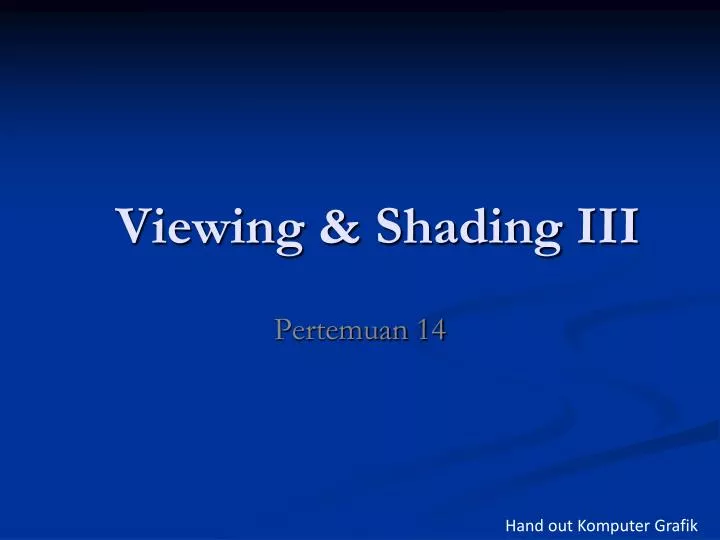 viewing shading iii