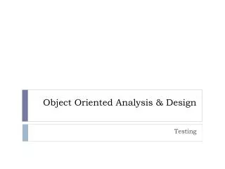 Object Oriented Analysis &amp; Design
