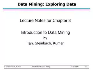 Data Mining: Exploring Data