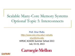 Scalable Many-Core Memory Systems Optional Topic 5 : Interconnects