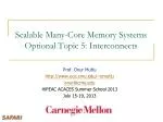 Scalable Many-Core Memory Systems Optional Topic 5 : Interconnects